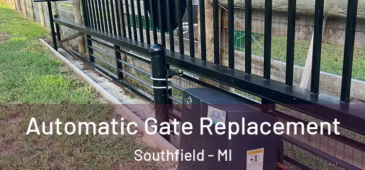 Automatic Gate Replacement Southfield - MI
