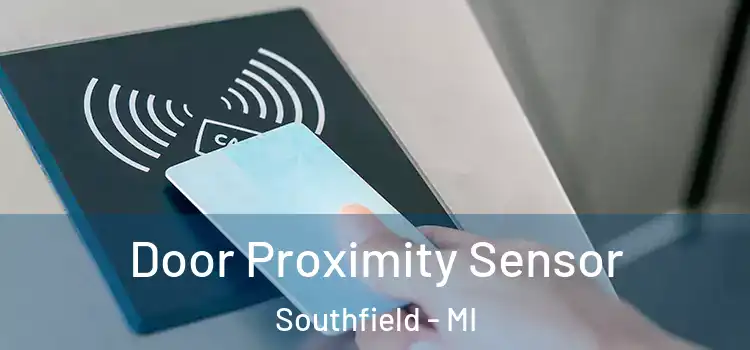  Door Proximity Sensor Southfield - MI