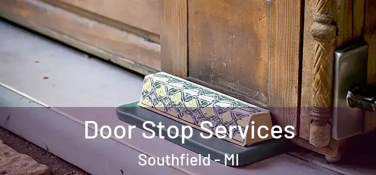 Door Stop Services Southfield - MI