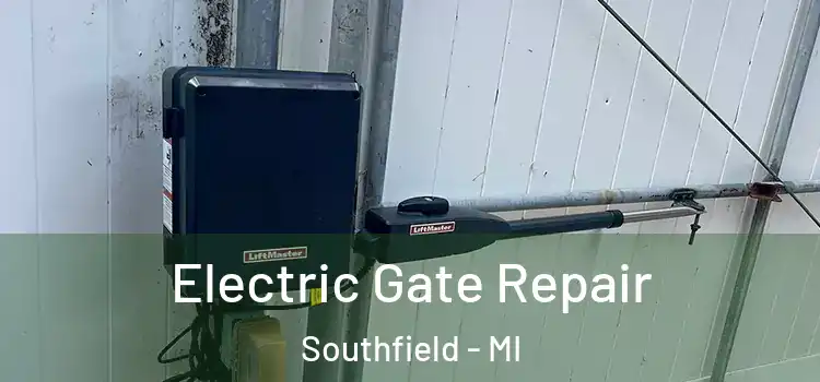 Electric Gate Repair Southfield - MI