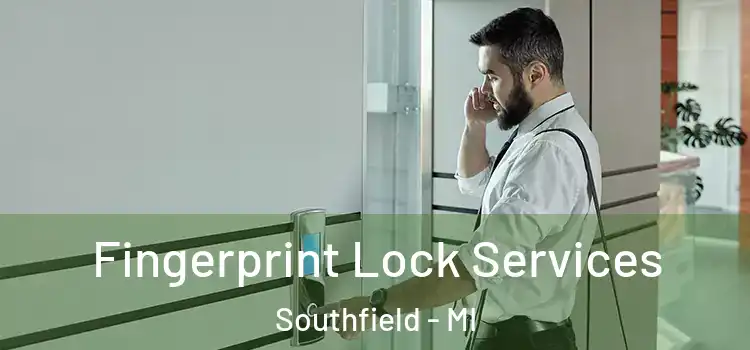  Fingerprint Lock Services Southfield - MI