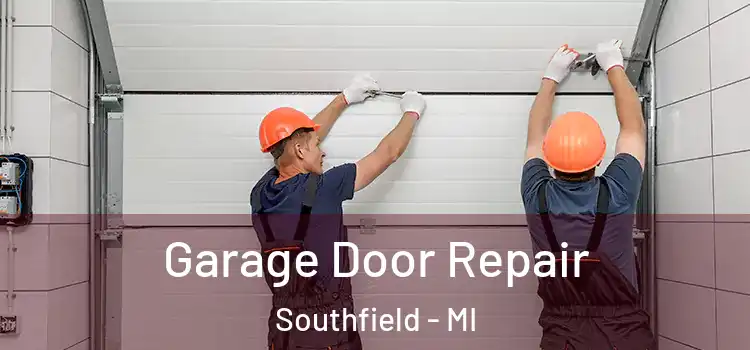  Garage Door Repair Southfield - MI