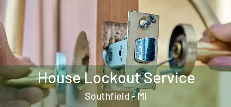 House Lockout Service Southfield - MI