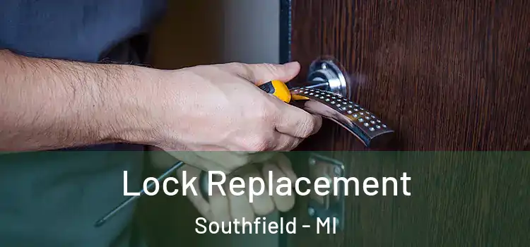Lock Replacement Southfield - MI