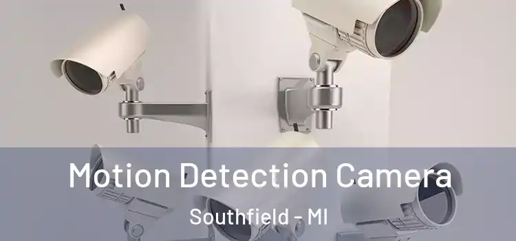  Motion Detection Camera Southfield - MI