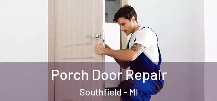  Porch Door Repair Southfield - MI