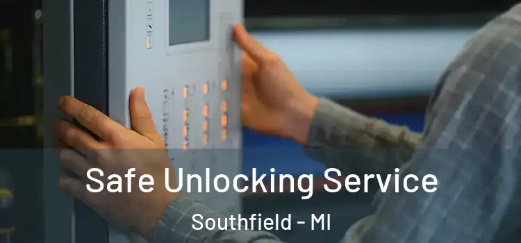 Safe Unlocking Service Southfield - MI