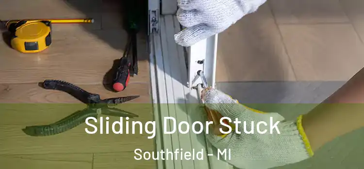  Sliding Door Stuck Southfield - MI